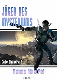 Cade Chandra 5: Jäger des Mysteriums - Hanns Kneifel - ebook