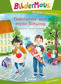 Bildermaus - Geschichten vom ersten Schultag - Amelie Benn - ebook