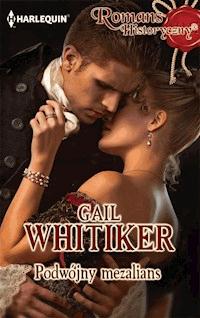 Podwójny mezalians - Gail Whitiker - ebook