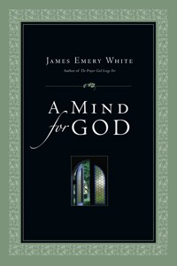 A Mind for God - James Emery White - ebook