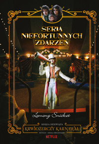Krwiożerczy karnawał. Seria niefortunnych zdarzeń. Tom 9 - Lemony Snicket - książka