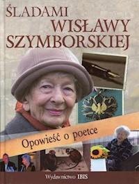 Śladami Wisławy Szymborskiej - Agnieszka Nożyńska-Demianiuk - książka