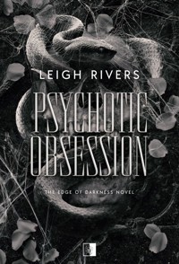 Psychotic Obsession. The Edge of Darkness Novel - Leigh Rivers - książka
