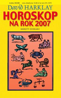 Horoskop na rok 2007 Sekrety zodiaku - Harklay David - książka