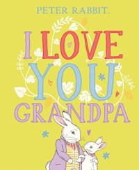 Peter Rabbit I Love You Grandpa - Potter	 Beatrix - książka