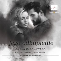 Jego odkupienie - Adela D. Zalewska - ebook + audiobook