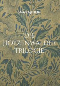 Die Hotzenwälder Trilogie - Hans Mehlin - ebook