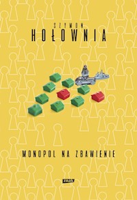 Monopol na zbawienie - Szymon Hołownia - książka