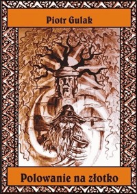 Polowanie na złotko - Piotr Gulak - ebook