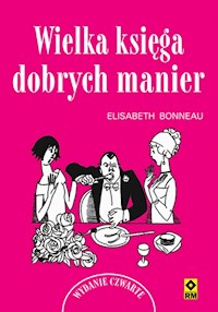 Wielka księga dobrych manier - Bonneau Elisabeth - książka