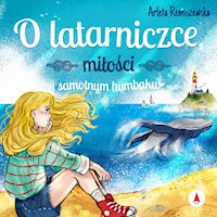 O latarniczce, miłości i samotnym humbaku - Remiszewska Arleta - audiobook + książka