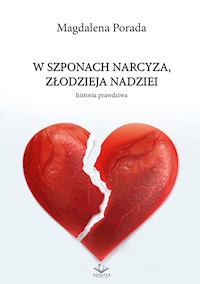 W szponach narcyza, złodzieja nadziei - Porada Magdalena - ebook