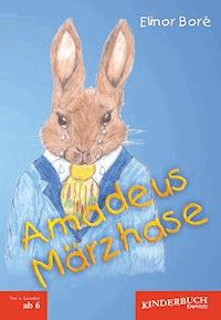 Amadeus Märzhase - Elinor Boré - ebook