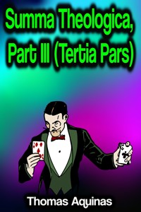 Summa Theologica, Part III (Tertia Pars) - Thomas Aquinas - ebook