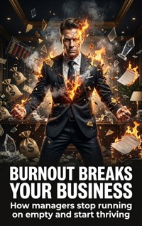 Burnout Breaks Your Business - Jason Sterling - ebook