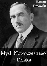 Myśli Nowoczesnego Polaka - Roman Dmowski - ebook