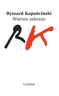 Wiersze zebrane - Ryszard Kapuściński - ebook + książka