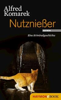 Nutznießer - Alfred Komarek - ebook