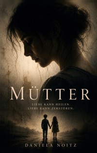 Mütter - Daniela Noitz - ebook