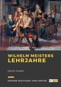 Wilhelm meisters lehrjahre - Johann Wolfgang von Goethe - ebook