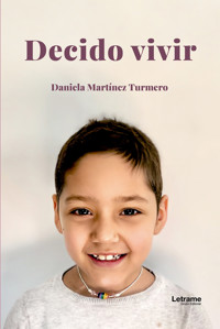 Decido vivir - Daniela Martínez Turmero - ebook