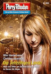 Perry Rhodan 2850: Die Jenzeitigen Lande -  Wim Vandemaan - ebook