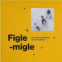Figle migle - Stankiewicz Anna Małgorzata, Stankiewicz Mirosław - książka