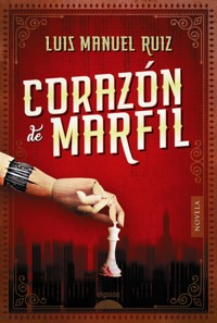 Corazón de marfil - Luis Manuel Ruiz García - ebook