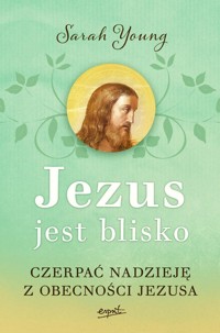 Jezus jest blisko - Sarah Young - książka