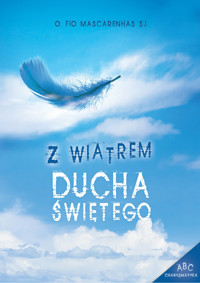 Z wiatrem Ducha Świętego - O. Fio Mascarenhas SJ - ebook