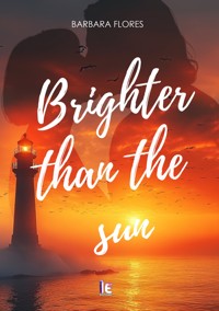 Brighter than the sun - Barbara Flores - ebook