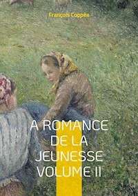 A Romance De La Jeunesse - François Coppée - ebook