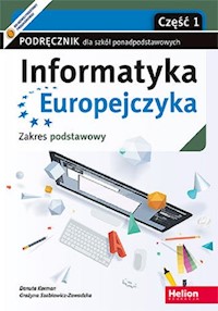 Informatyka Europejczyka. Podręcznik cz1 dla szkół ponadpodstawowych. Zakres podstawowy. Część 1 - Korman Danuta, Szabłowicz-Zawadzka Grażyna - książka
