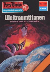Perry Rhodan 1128: Weltraumtitanen -  Kurt Mahr - ebook
