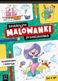Edukacyjne malowanki przedszkolaka Uzupełniam i koloruję - Kłodnicka Olga - książka
