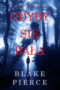 Gdyby się bała (Powieść kryminalna o Kate Wise — Tom 6) - Blake Pierce - ebook