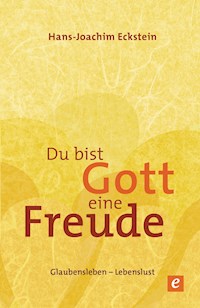 Du bist Gott eine Freude - Hans-Joachim Eckstein - ebook