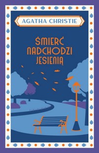 Śmierć nadchodzi jesienią - Agata Christie - ebook + książka