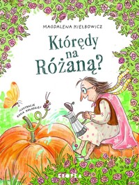 Którędy na Różaną? - Kiełbowicz Magdalena - książka