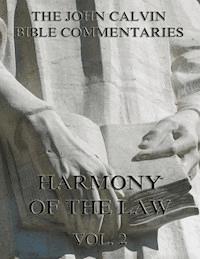 John Calvin's Commentaries On The Harmony Of The Law Vol. 2 - John Calvin - ebook