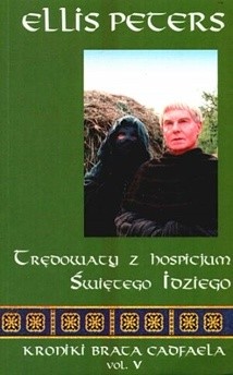 Okładka książki Kroniki brata Cadfaela (5). Trędowaty z hospicjum świętego Idziego