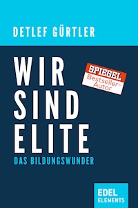 Wir sind Elite - Detlef Gürtler - ebook