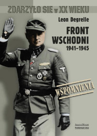 Front wschodni 1941-1945. Wspomnienia - Léon Degrelle - ebook