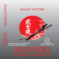 Bushido Kodeks samuraja - Nitobe Inazo - audiobook