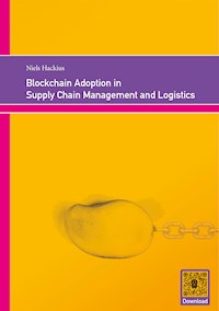 Blockchain Adoption in Supply Chain Management and Logistics - Niels Hackius - ebook