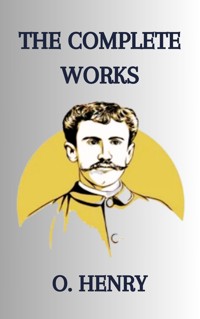 O. Henry - O. Henry - ebook