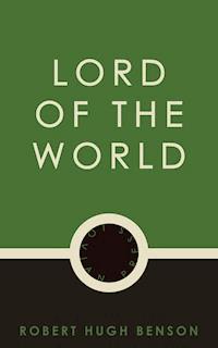 Lord of the World - Robert Hugh Benson - ebook