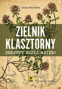Zielnik klasztorny - Anna Paczuska - ebook + książka
