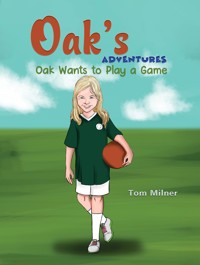 Oak's Adventures - Tom Milner - ebook