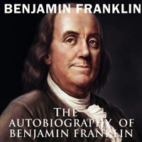 The Autobiography of Benjamin Franklin - Benjamin  Franklin - audiobook